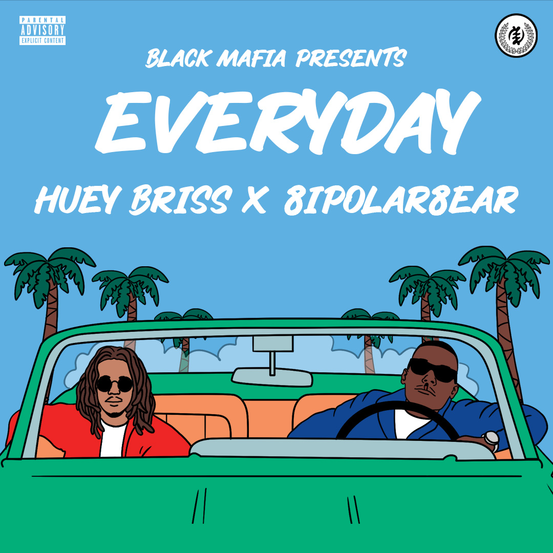 Everyday - Huey Briss x 8ipolar8ear
